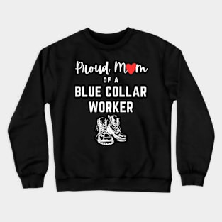 Proud Blue Collar Mom Crewneck Sweatshirt